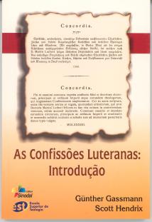 As Confissões Luteranas Introdução