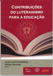 Contribui+º+Áes do luteranismo para a educa+º+úo